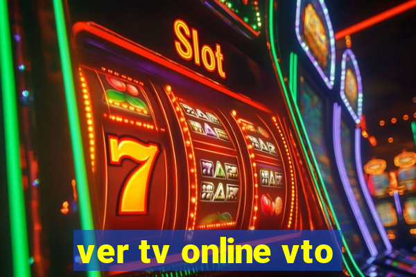 ver tv online vto